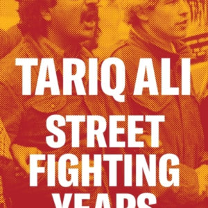 STREET-FIGHTING YEARSAN AUTOBIOGRAPHY OF THE SIXTIES