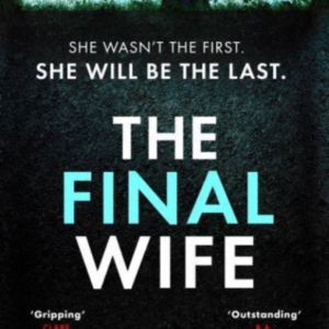 THE FINAL WIFEAN UNPUTDOWNABLE PSYCHOLOGICAL THRILLER WITH B