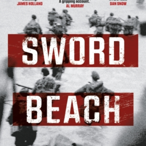 SWORD BEACHTHE UNTOLD STORY OF D-DAYS FORGOTTEN VICTORY
