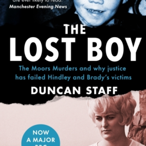 THE LOST BOYTHE MOORS MURDERS AND WHY JUSTICE HAS FAILED HIN