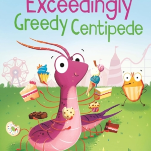 THE EXCEEDINGLY GREEDY CENTIPEDE