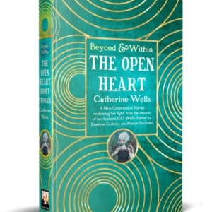 The Open Heartstories & Poetry Of Catherine Wells