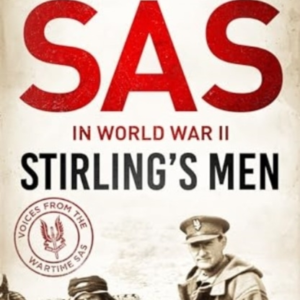 Stirling'S Menthe Inside History Of The Sas In World War Ii