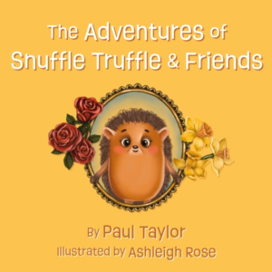 The Adventures Of Snuffle Truffle & Friends