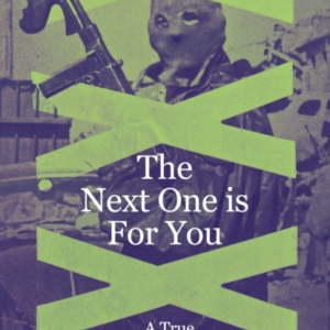 The Next One Is For Youa True Story Of Guns Country And The