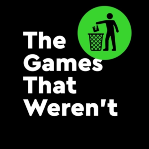 The Games That Weren'T