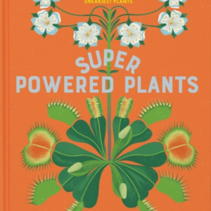 Superpowered Plantsmeet The Smartest Strongest And Sneakie