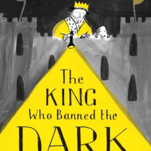 The King Who Banned The Dark
