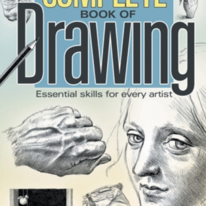 The Complete Book Of Drawingessential Skills For Every Artis