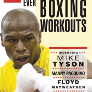 The Greatest Ever Boxing Workouts