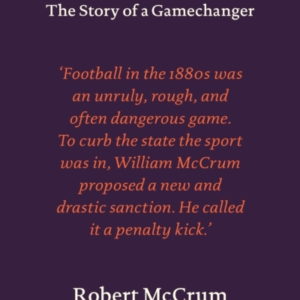 The Penalty Kickthe Story Of A Gamechanger