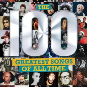The 100 Greatest Songs Of All Timecreate Your Ultimate Playl