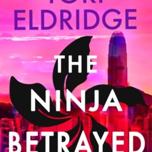 The Ninja Betrayed  Lily Wong #3