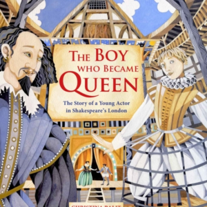 The Boy Who Became Queenthe Story Of A Young Actor In Shakes