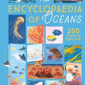 The Lift-The-Flap Encyclopaedia Of Oceans200 Flaps To Explor