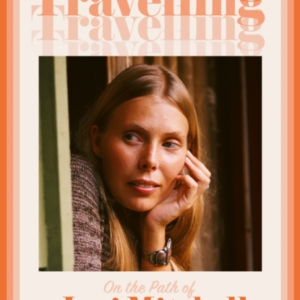Travelling On The Path Of Joni Mitchell