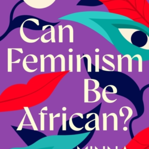 Can Feminism Be African? A Most Paradoxical Question