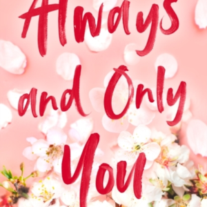 Always And Only You