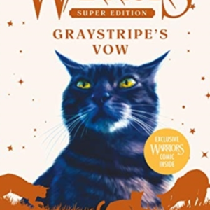Warriors Super Edition: Graystripe'S Vow