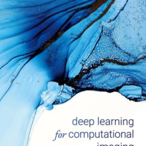 Deep Learning For Computational Imaging