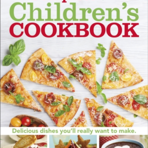 Complete Children'S Cookbook Delicious Step-By-Step Recipes