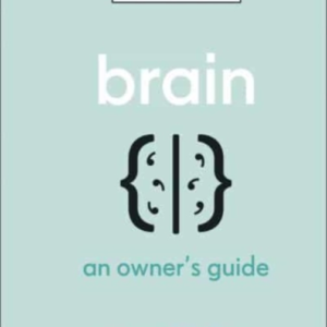 Brain An Owner'S Guide