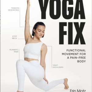 Yoga Fix Functional Movement For A Pain-Free Body