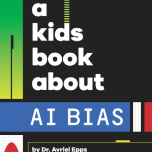 A Kids Book About Ai Bias