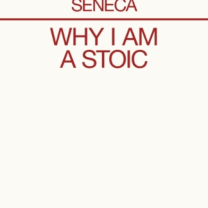 Why I Am A Stoic