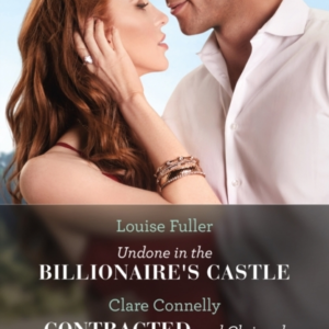 Undone In The Billionaire'S Castle / Contracted And Claimed