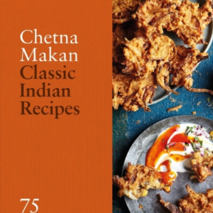 Classic Indian Recipes 75 Signature Dishes