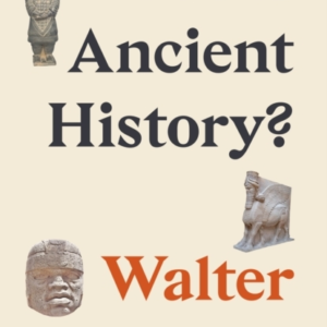 What Is Ancient History?