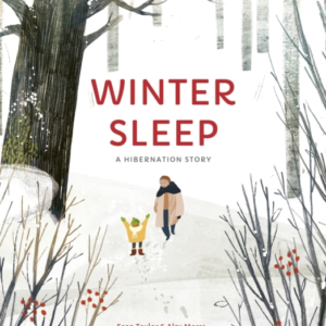 Winter Sleep A Hibernation Story