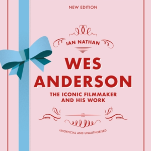 Wes Anderson The Iconic Filmmaker And His Work