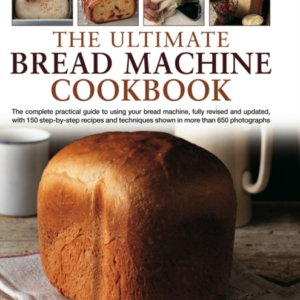 Ultimate Bread Machine Cookbook