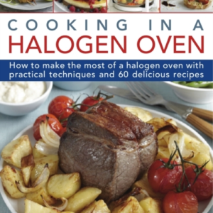 Cooking In A Halogen Oven