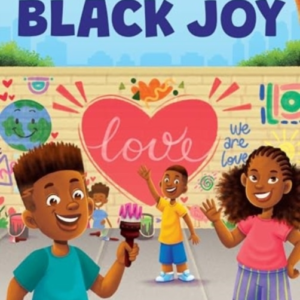 Black Joy Love Yourself, Love Your Culture
