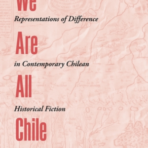 We Are All Chile - Representations Of Difference In Contempo