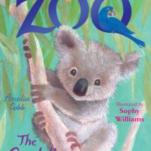 Zoe'S Rescue Zoo: The Cuddly Koala