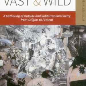 Barbaric Vast & Wild: A Gathering Of Outside & Subterranean