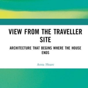 View From The Traveller Site Architecture That Begins Where