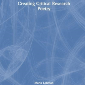 Creating Critical Research Poetry