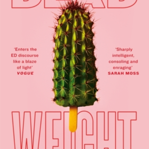 Dead Weight On Hunger, Harm And Disordered Eating