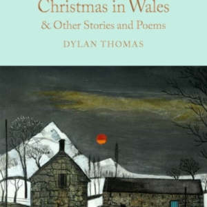 A Child'S Christmas In Wales & Other Stories And Poems