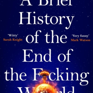 A Brief History Of The End Of The F*Cking World The Hilariou
