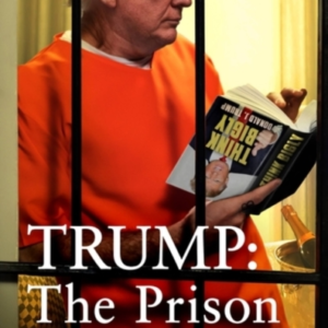 Trump: The Prison Diaries Make Prison Great Again With The F