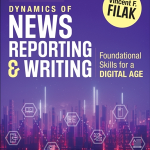 Dynamics Of News Reporting And Writing Foundational Skills F