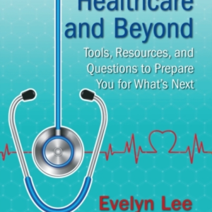 Careers In Healthcare And Beyond Tools, Resources, And Quest
