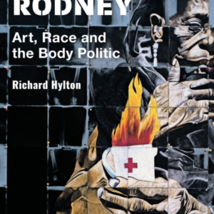 Donald Rodney Art, Race And The Body Politic
