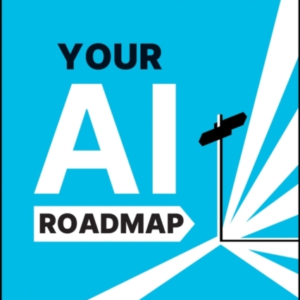 Your Ai Roadmap Actions To Expand Your Career, Money, And Jo